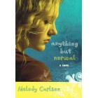 Anything But Normal by Melody Carlson